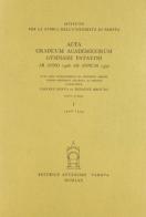 Acta graduum academicorum Gymnasii Patavini ab anno 1406 ad annum 1434 vol.1 edito da Antenore