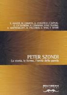 Peter Szondi. La storia, le forme, l'unità della parola edito da Multimedia Edizioni