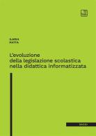 L' evoluzione della legislazione scolastica nella didattica informatizzata di Ilaria Patta edito da tab edizioni