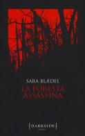 La foresta assassina di Sara Blaedel edito da Fazi