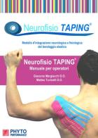 Neurofisio taping. Manuale per operatori di Giacomo Margiacchi, Matteo Tuvinelli edito da Phyto Performance Italia