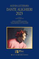Agenda letteraria Dante Alighieri 2023 edito da Metamorfosi