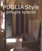 Puglia style. Private spaces. Ediz. italiana e inglese edito da Congedo