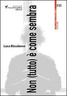 Non (tutto) è come sembra di Luca Riccobene edito da Ass. Cult. TraccePerLaMeta