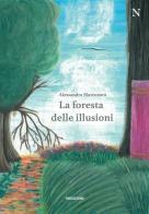 La foresta delle illusioni di Alessandra Marconato edito da 78Edizioni