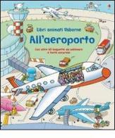 All'aeroporto di Rob Lloyd Jones, Stefano Tognetti edito da Usborne Publishing