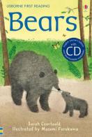 Bears. Con CD Audio di Sarah Courtauld edito da Usborne