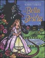 La Bella e la Bestia. Libro pop-up di Robert Sabuda edito da Mondadori