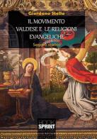 Il movimento valdese e le religioni evangeliche di Giordano Stella edito da Booksprint
