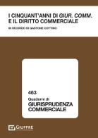 I cinquant'anni di «Giur. comm.» e il diritto commerciale edito da Giuffrè