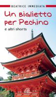Un biglietto per Pechino e altri shorts di Beatrice Immediata edito da Paoline Editoriale Libri