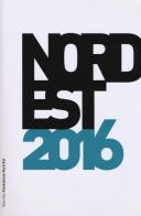 Nord Est 2016. Rapporto sulla società e l'economia edito da Marsilio