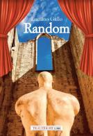 Random di Luciano Gallo edito da Tra le righe libri