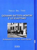 Giovanni Battista Montini e lo scautismo di Paola Dal Toso edito da Studium