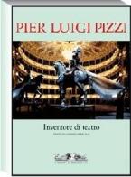 Pier Luigi Pizzi. Inventore di teatro di Lorenzo Arruga edito da Allemandi