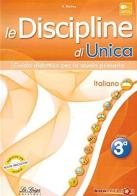Le discipline di Unica. Italiano. Per la 3ª classe elementare edito da La Spiga Edizioni
