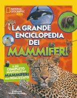 La grande enciclopedia dei mammiferi. Il più completo manuale sui mammiferi mai realizzato. Ediz. illustrata di Stephanie Warren Drimmer edito da White Star