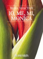 Io, me, mi, Monica di Monica Teresa Vitelli edito da Abrabooks