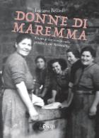 Donne di Maremma di Luciana Bellini edito da C&P Adver Effigi