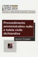 Provvedimento amministrativo nullo e tutela civile dichiarativa di Ignazio Zingales edito da Dike Giuridica