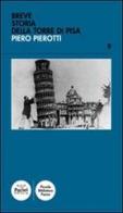 Breve storia della torre di Pisa di Piero Pierotti edito da Pacini Editore