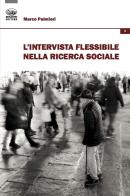 L' intervista flessibile nella ricerca sociale di Marco Palmieri edito da Bonanno