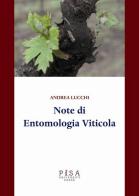 Note di entomologia viticola di Andrea Lucchi edito da Pisa University Press