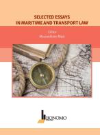 Selected essays in maritime and transport law di Massimiliano Musi edito da Bonomo