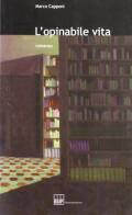 L'opinabile vita di Marco Capponi edito da Bononia University Press