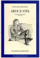 Arte e vita. Pagine di galleria 1941-1973 di Francesco Arcangeli edito da Firenzelibri