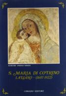 S. Maria di Cotrino. Latiano (1607-1922) di Damiano A. Leucci edito da Congedo