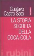 La storia segreta della Coca-Cola di Gustavo Soto Castro edito da Datanews