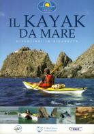 Il kayak da mare edito da Il Mare