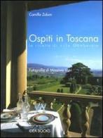 Ospiti in Toscana. Le ricette di villa Gamberaia di Camilla Zalum, Massimo Listri edito da Idea Books