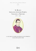 Il beato Giovanni Antonio Farina, vescovo di Treviso edito da Editrice S. Liberale