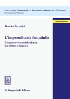 L' imprenditoria femminile. L'empowerment delle donne tra diritto e mercato di Beatrice Bertarini edito da Giappichelli