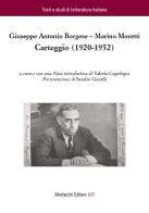 Carteggio (1920-1952) di Giuseppe Antonio Borgese, Marino Moretti edito da Morlacchi