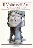 Il volto nell'arte-About visage in history art. Ediz. bilingue di Vincenzo Forgia edito da Artemide (Caltagirone)