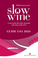 Slow wine. Guide USA 2024. A year in the life of the vineyards and wines of the USA di Deborah Parker Wong edito da Slow Food