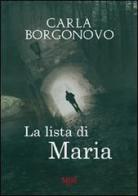 La lista di Maria di Carla Borgonovo edito da Mjm Editore