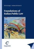 Foundations of Italian public law di Tania Groppi, Andrea Simoncini edito da Giappichelli
