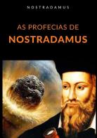 As profecias de Nostradamus di Nostradamus edito da StreetLib