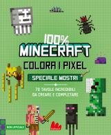 100% Minecraft. Colora i pixel. Speciale mostri. Ediz. a colori di Daniele Sapuppo edito da Gallucci