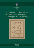Lo sviluppo nel dopoguerra dell'Ingegneria all'Università di Bologna: maestri e futuro edito da Bologna University Press