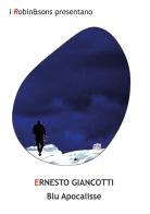 Blu apocalisse di Ernesto Giancotti edito da Robin Edizioni