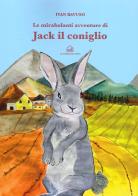 Le mirabolanti avventure di Jack il coniglio. Ediz. illustrata di Ivan Bavuso edito da La Torre dei Venti
