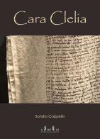 Cara Clelia di Sandro Cappello edito da MnM & Amolà