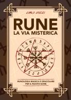 Rune, la via misterica. Runologia magica e oracolare per il nuovo eone di Carlo Cozzi edito da Phanes Publishing