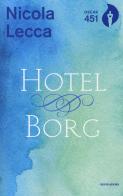 Hotel Borg di Nicola Lecca edito da Mondadori