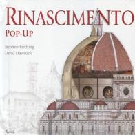 Rinascimento. Libro pop-up di Stephen Farthing, David Hawcock edito da Rizzoli
